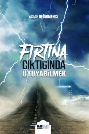 Fırtına Çıktığında Uyuyabilmek