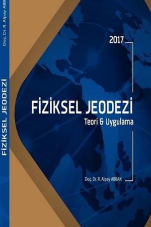 Fiziksel Jeodezi Teori ve Uygulama