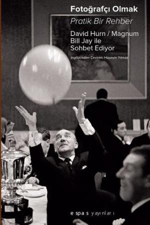 Fotoğrafçı Olmak: Pratik Bir Rehber