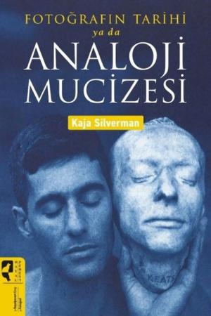 Fotoğrafın Tarihi ya da Analoji Mucizesi