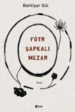 Fötr Şapkalı Mezar