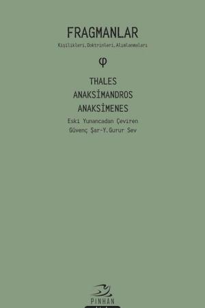 Fragmanlar - Thales, Anaksimandros ve Anaksimenes Kişilikleri, Doktrinleri, Alımlanmaları