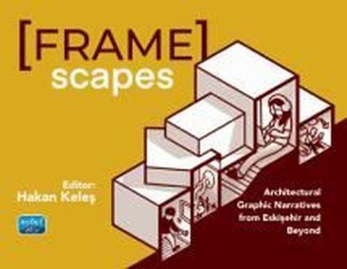Framescapes: Architectural Graphic Narratives from Eskişehir and Beyond