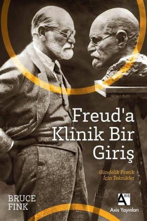 Freud'a Klinik Bir Giriş Gündelik Pratik İçin Teknikler