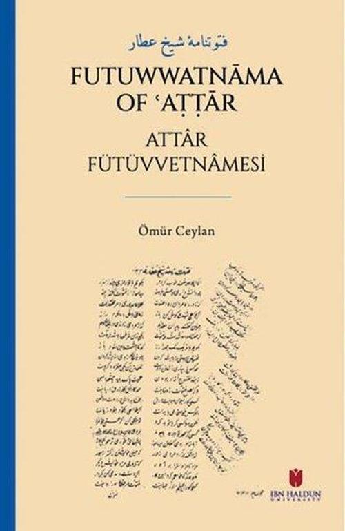فتوتنامۀ شيخ عطار Futuwwatnāma of ʿAṭṭār Attar Fütüvvetnamesi