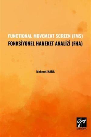 Functional Movement Screen (Fms) Fonksiyonel Hareket Analizi (Fha)