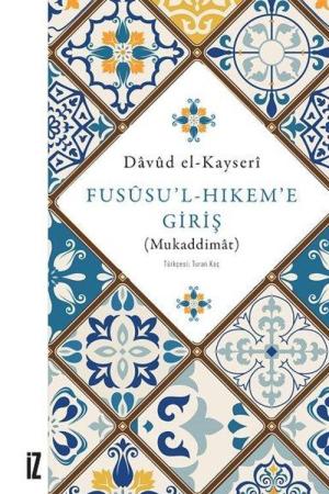 Fusûsu'l-Hıkem'e Giriş (Mukaddimat)
