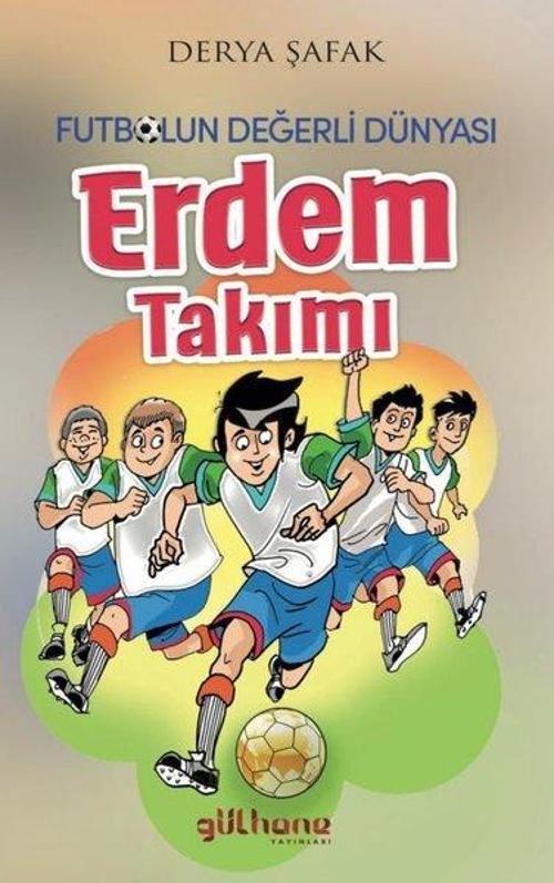 Futbolun Değerli Dünyası Erdem Takımı