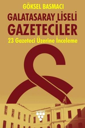Galatasaray Liseli Gazeteciler 23 Gazeteci Üzerine İnceleme