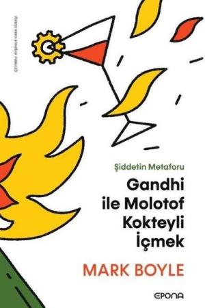 Gandhi ile Molotof Kokteyli İçmek