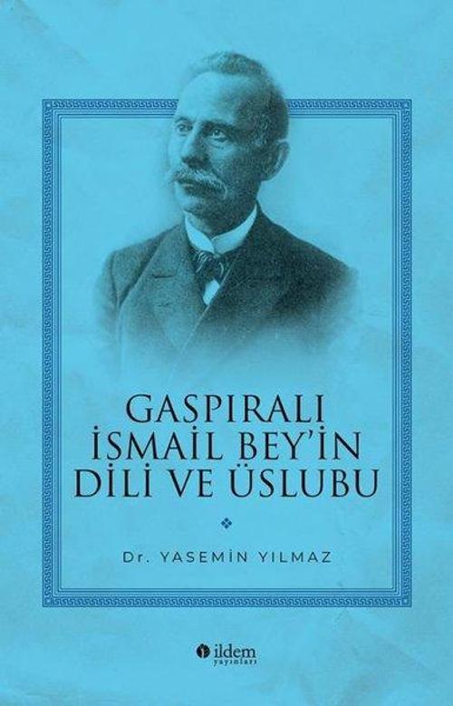 Gaspıralı İsmail Bey'in Dili ve Üslubu