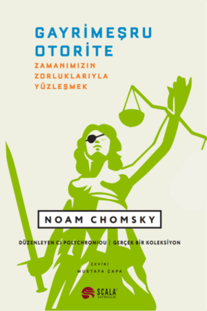 Gayrimeşru Otorite Zamanımızın Zorluklarıyla Yüzleşmek