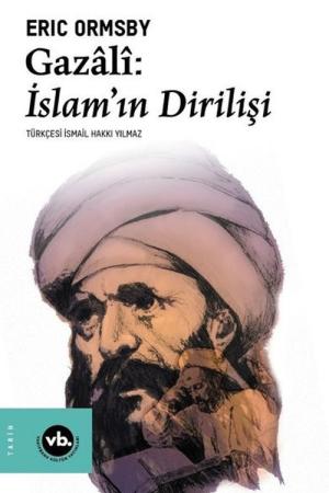Gazali: İslam'ın Dirilişi