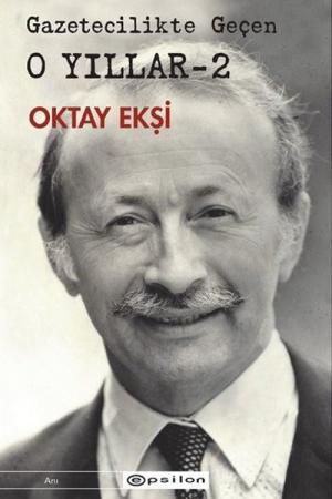 Gazetecilikte Geçen O Yıllar 2