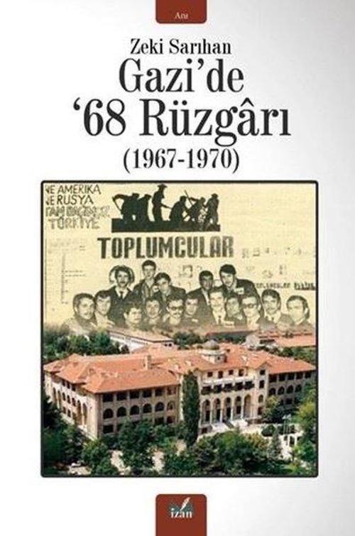Gazi’de ’68 Rüzgarı