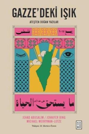 Gazze'deki Işık / Ateşten Doğan Yazılar