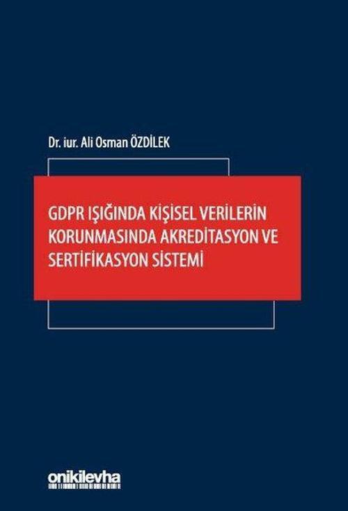 GDPR Işığında Kişisel Verilerin Korunmasında Akreditasyon ve Sertifikasyon Sistemi