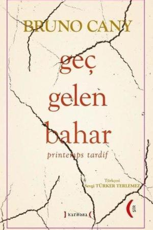 Geç Gelen Bahar Printemps Tardif