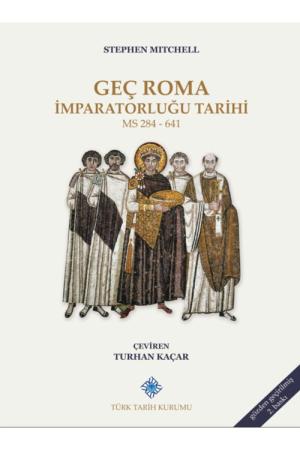 Geç Roma İmparatorluğu Tarihi M.S. 284-641