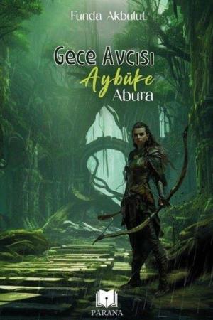 Gece Avcısı Aybüke - Abura