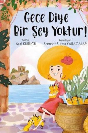 Gece Diye Bir Şey Yoktur!