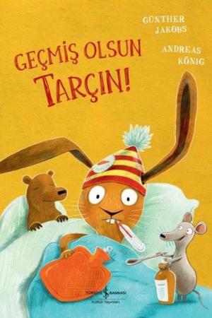 Geçmiş Olsun Tarçın!