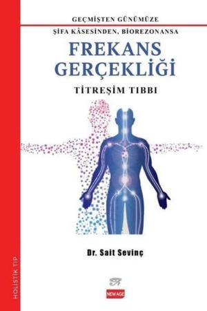 Geçmişden Günümüze Frekans Gerçekliği Titreşim Tıbbı