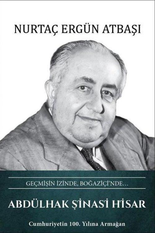 Geçmişin İzinde, Boğaziçi'nde… Abdülhak Şinasi Hisar