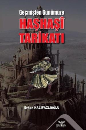 Geçmişten Günümüze Haşhaşi Tarikatı