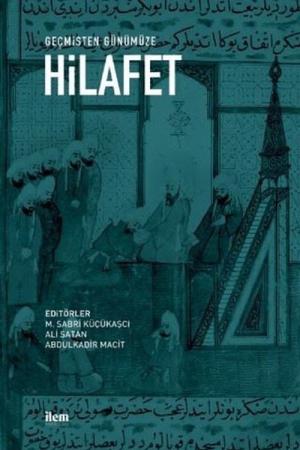 Geçmişten Günümüze Hilafet