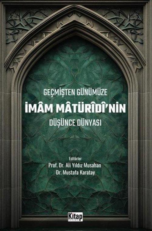 Geçmişten Günümüze İmam Maturidinin Düşünce Dünyası