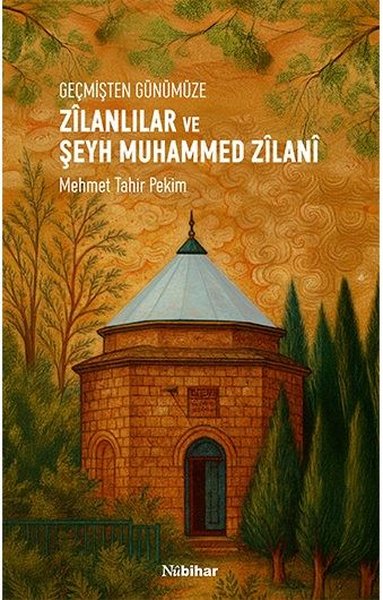 Geçmişten Günümüze Zîlanlılar ve Şeyh Muhammed Zîlanî