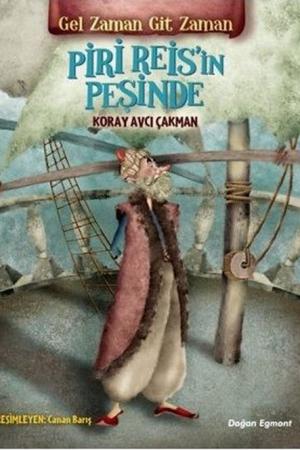 Gel Zaman Git Zaman Piri Reis'in Peşinde