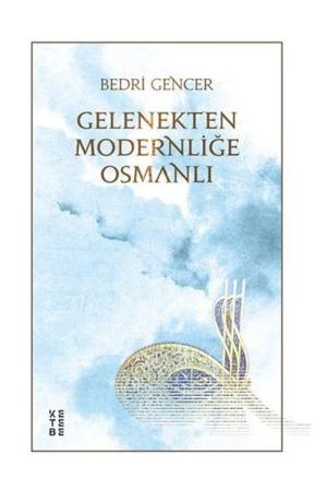 Gelenekten Modernliğe Osmanlı