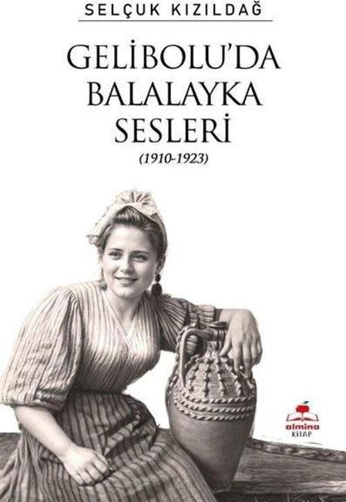Gelibolu'da Balalayka Sesleri (1910-1923)