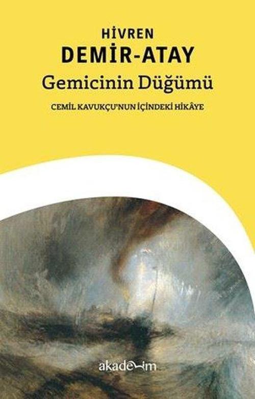Gemicinin Düğümü: Cemil Kavukçu’nun İçindeki Hikâye