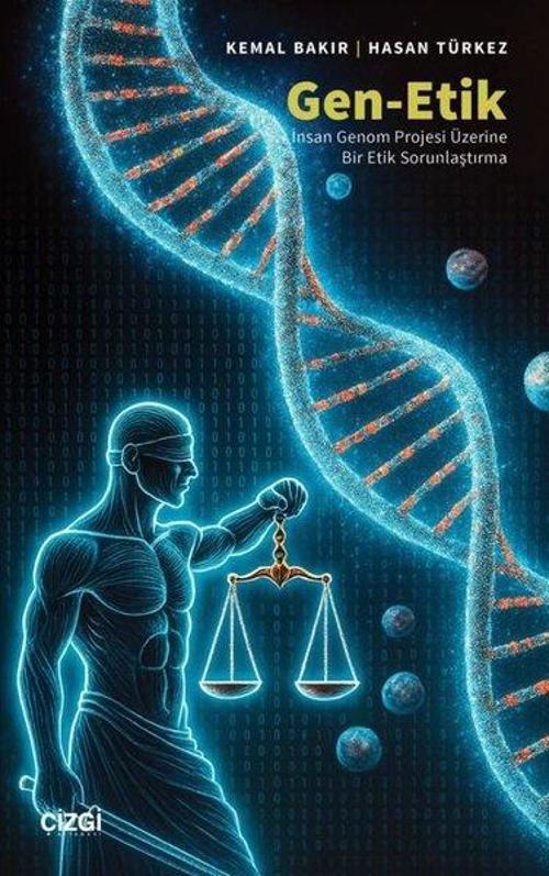 Gen-Etik İnsan Genom Projesi Üzerine Bir Etik Sorunlaştırma
