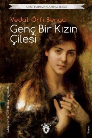 Genç Bir Kızın Çilesi