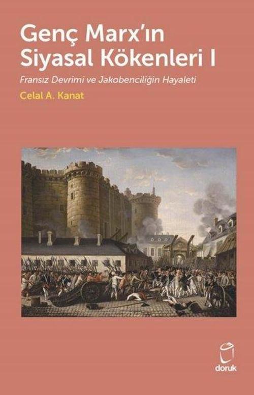 Genç Marx’ın Siyasal Kökenleri I Fransız Devrimi ve Jakobenciliğin Hayaleti