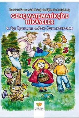 Genç Matematikçiye Hikayeler (Renkli Resimli - İlköğretim Düzeyi)