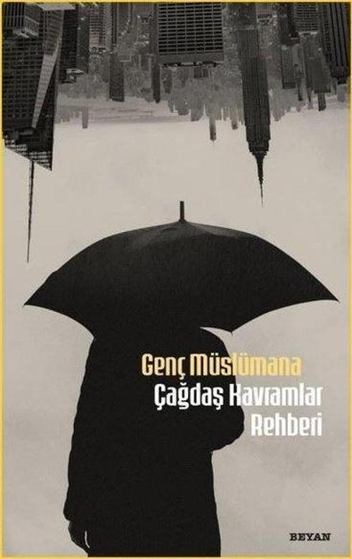 Genç Müslümana Çağdaş Kavramlar Rehberi