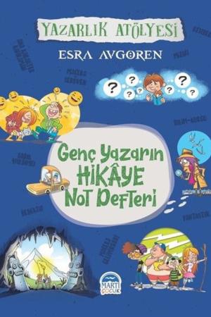 Genç Yazarn Hikaye Not Defteri Yazarlık Atölyesi