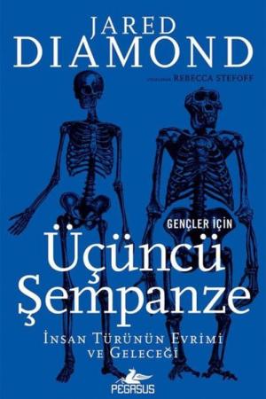 Gençler İçin Üçüncü Şempanze: İnsan Türünün Evrimi Ve Geleceği