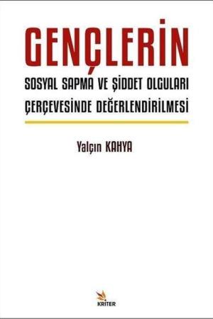 Gençlerin Sosyal Sapma ve Şiddet Olguları Çerçevesinde Değerlendirilmesi