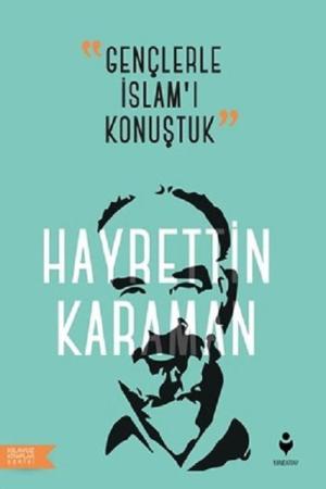 Gençlerle İslam'ı Konuştuk