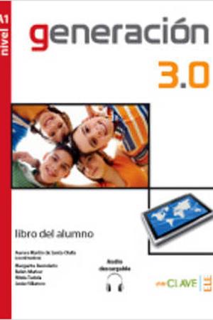Generacion 3.0 A1 Libro del alumno (Ders Kitabı) İspanyolca Temel Seviye