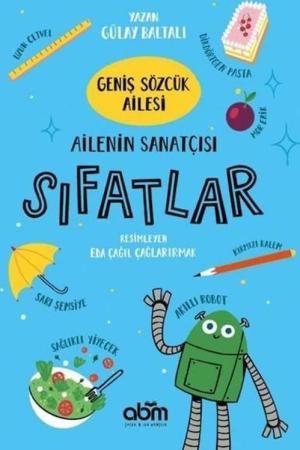 Geniş Sözcük Ailesi Ailenin Sanatçısı Sıfatlar
