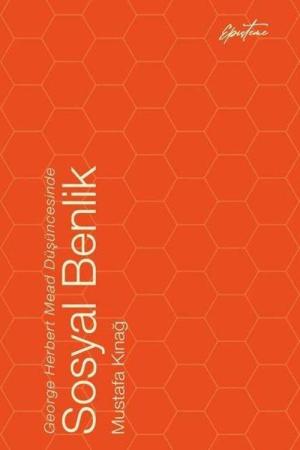 George Herbert Mead Düşüncesinde Sosyal Benlik