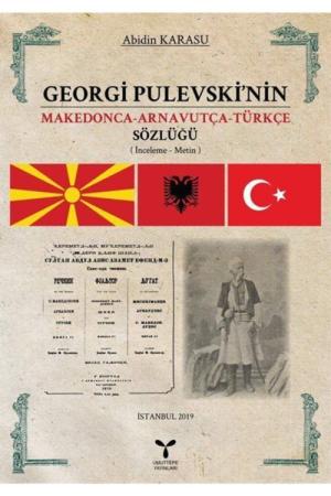 Georgi Pulevski’nin Makedonca Arnavutça Türkçe Sözlüğü