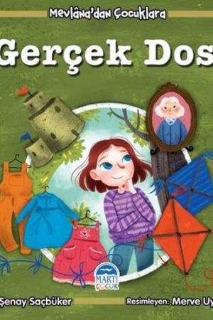 Gerçek Dost / Mevlana’dan Çocuklara